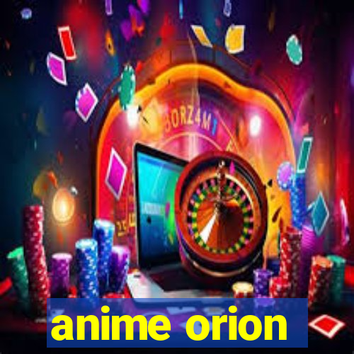 anime orion